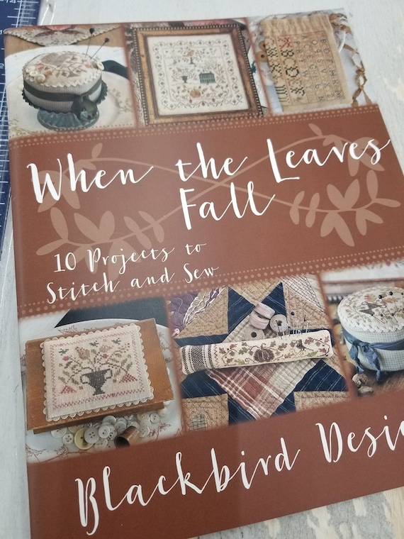 When the Leaves Fall, 10 projects to stitch and sew, by Blackbird Designs, cross stitch book, autumn cross stitch