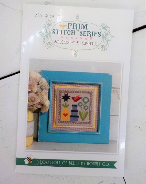 Prim Stitch Series, Welcoming & Cheerful, no. 9 of 12 by Lori Holt of Bee in My Bonnet, cross stitch pattern, it's sew emma stitchery