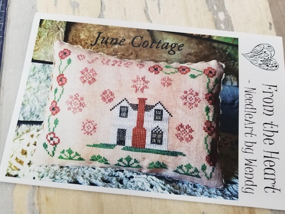 June Cottage...From the Heart--NeedleArt by Wendy...cross stitch pattern