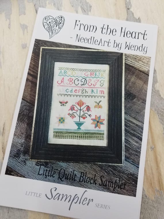 Little Quilt Block Sampler...Little Sampler Series...From the Heart--NeedleArt by Wendy...cross stitch pattern