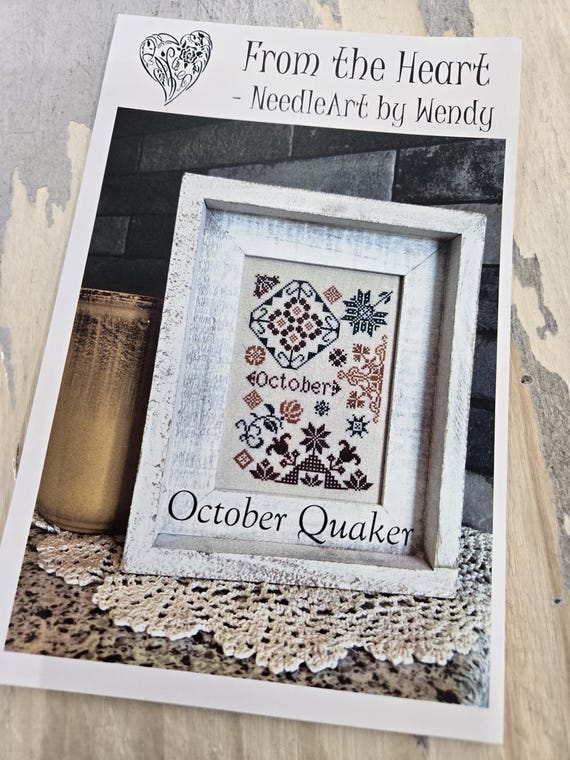 October Quaker...From the Heart--NeedleArt by Wendy...cross stitch chart...Quaker Series
