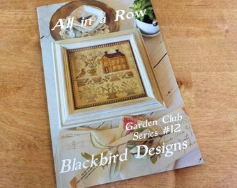 All in a Row, Garden Club Series #12, by Blackbird Designs...cross-stitch design