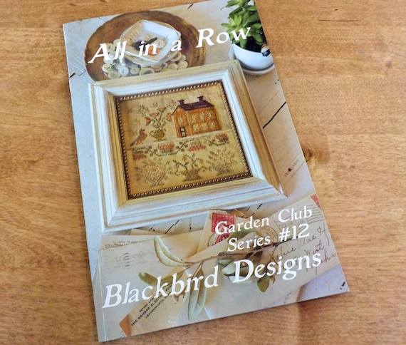 All in a Row, Garden Club Series #12, by Blackbird Designs...cross-stitch design