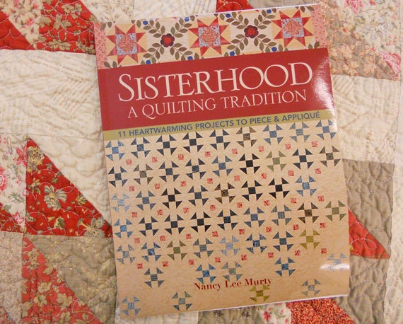 Sisterhood:  a Quilting Tradition by Nancy Lee Murty