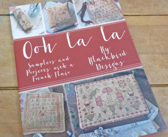 Ooh La La, samplers and projects with a French Flair, by Blackbird Designs...cross-stitch design