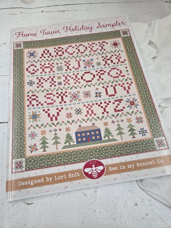 Home Town Holiday Sampler...Lori Holt...Bee in My Bonnet...quilt pattern...it's sew emma