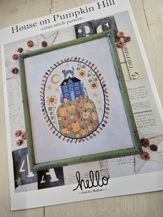House on Pumpkin Hill...a cross stitch pattern...hello from Liz Mathews...halloween...autumn...pumpkin