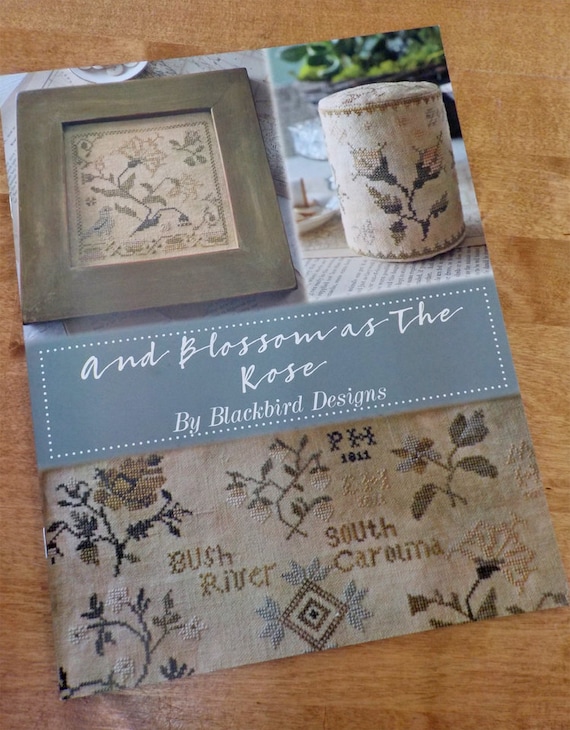 And Blossoms as the Rose by Blackbird Designs, cross stitch book