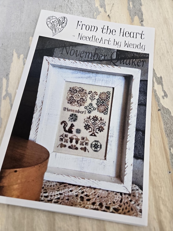 November Quaker...From the Heart--NeedleArt by Wendy...cross stitch chart...Quaker Series