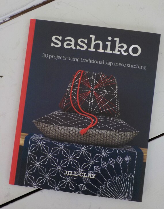 Sashiko, 20 projects using traditional Japanese stitching, by Jill Clay, diy stitching, embroidery