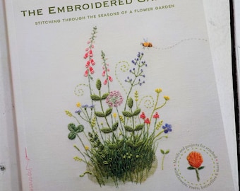 The Embroidered Garden, Stitching Through the Seasons of a Flower Garden by Kazuko Aoki