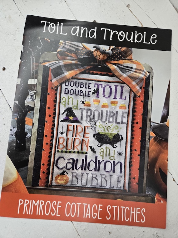 Toil and Trouble...Lindsey Weight for Primrose Cottage Stitches...cross stitch chart