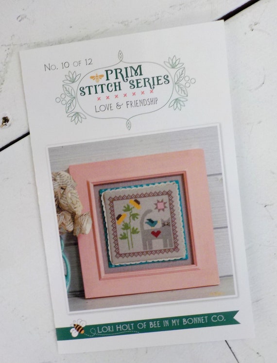 Prim Stitch Series, Love & Friendship, no. 10 of 12 by Lori Holt of Bee in My Bonnet, cross stitch pattern, it's sew emma stitchery