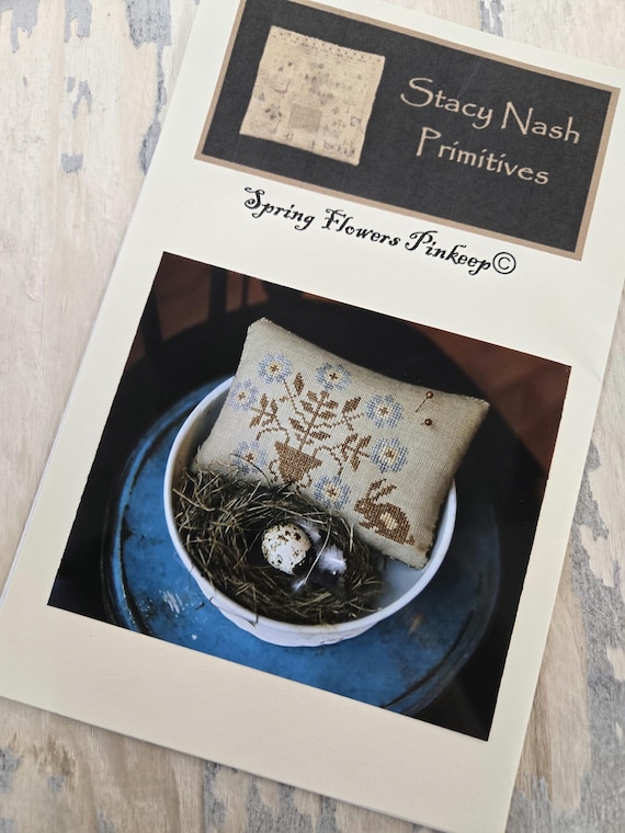 Spring Flowers Pinkeep by Stacy Nash Primitives...cross stitch pattern