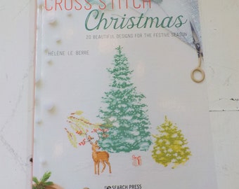 Cross Stitch Christmas, 20 Beautiful Designs for the Festive Season by Hélène Le Berre