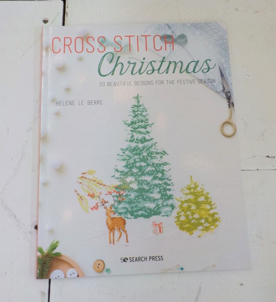 Cross Stitch Christmas, 20 Beautiful Designs for the Festive Season by Hélène Le Berre