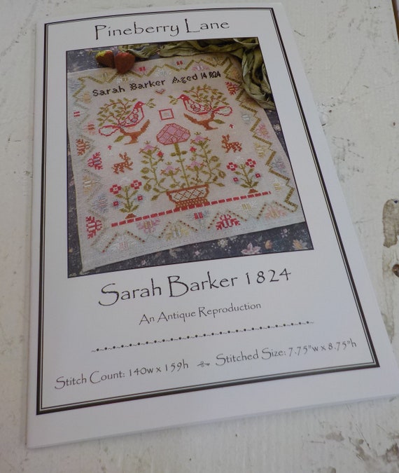 Sarah Barker 1824, An Antique Reproduction by Pineberry Lane...sampler, cross stitch chart