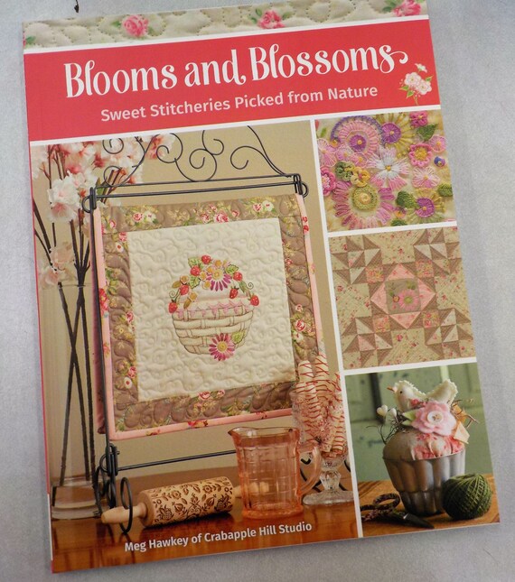 Blooms and Blossoms, sweet stitcheries picked from nature, by Meg Hawkey of Crabapple Hill Studio, embroidery