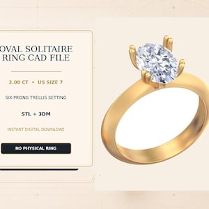 May include: A digital CAD file for an oval solitaire ring with a six-prong trellis setting. The text reads: OVAL SOLITAIRE RING CAD FILE, 2.00 CT, US SIZE 7, SIX-PRONG TRELLIS SETTING, STL + 3DM, INSTANT DIGITAL DOWNLOAD, NO PHYSICAL RING.
