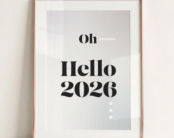 Oh Hello 2026 Capodanno stampabile Wall Art / Arredamento moderno e minimalista per la casa / Download digitale