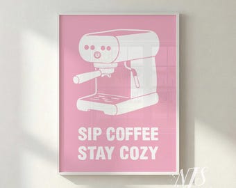Coffee Bar Print Sip Coffee Stay Cozy Espresso Poster Coffee Wall Art Pink Themed Poster Hand Drawn Printable Digital Download