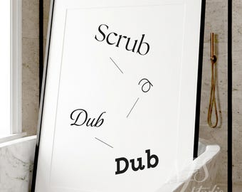 Impresión tipográfica divertida para el baño / Scrub a Dub Dub (descarga digital)