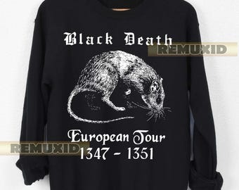 Black Death European Tour Sweatshirt, 1347-1351 Sweatshirt, Historical Sweatshirt, Medieval History, Dark Ages, Unisex Sweater RX101
