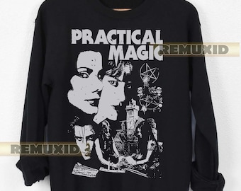 Vintage Practical Magic Sweatshirt, Movie Inspired Apparel, Witchy Style, Halloween Sweatshirt, Unisex Sweater Trendy T-Shirt RX109