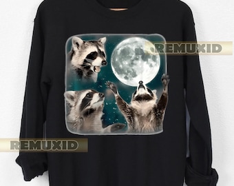 Funny Three Racoons Howling The Moon Sweatshirt, Raccoon Lover Gift, Animal Meme Shirt, Cute Raccoon Sweater, Pullover, Humorous Gift RX91