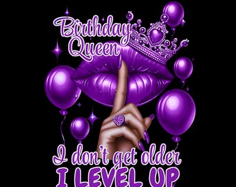 Verjaardagskoningin I Don't Get Older I Level Up png, paarse verjaardagskoningin sublimatie.
