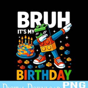 Bruh, es ist mein Geburtstags-Baumeister, daBing Blocks Png, Bruh, es ist mein Geburtstags-Png, Vintage-Baumeister Geburtstagsjunge Png.