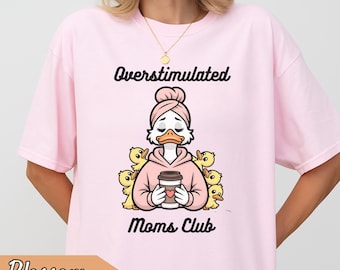 Overstimulated Mama Club Shirt, Funny Mom Shirt, Mom Life Shirt, Tired Mom Shirt, Relatable Mom Shirt, Mama Shirt, Gift For Mom