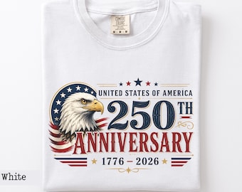 USA 250th Anniversary Shirt, 4th of July 2026 Shirt, Patriotic Eagle Shirt, America 1776 2026 Tee, Independence Day Shirt