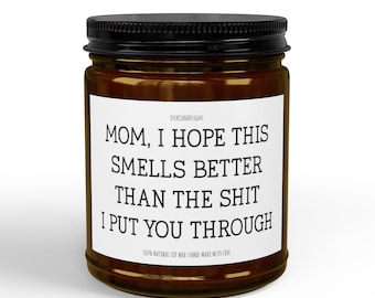 Funny Mom Candle, Gift For Mom, Mothers Day Candle, Scented Soy Candle, Funny Candle For Mom, Vanilla Bean Candle, Unique Mom Gift