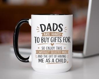 Funny Dad Mug Gift, Dads Are Hard To Buy For Mug, Father Gift Mug, Dad Birthday Gift, Fathers Day Mug, Funny Dad Coffee Mug, Gift From Child