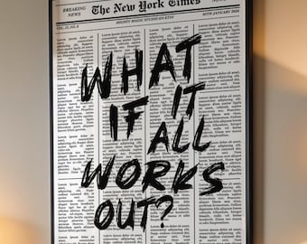 What If It All Works Out Print | Newspaper Typography Art (Digital Download) ER32
