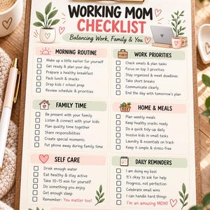 May include: A clipboard holding a Working Mom Checklist with sections for morning routine, work priorities, family time, home and meals, self care, and daily reminders. The paper features illustrations of plants, a laptop, and hearts.