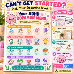May include: A colorful ADHD dopamine menu chart featuring a cartoon brain character and categorized activity sections titled Quick Sparks, Task Starters, Body Resets, and Deep Recharge, with instructions on how to use and print in 8.5 x 11 inches.