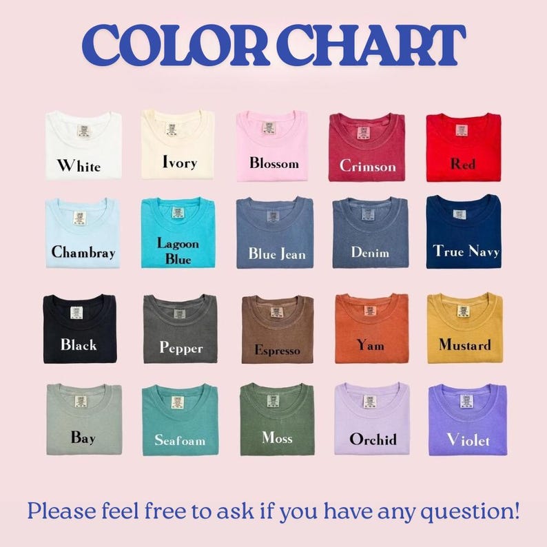 May include: A color chart displays a variety of t-shirt colors, including white, ivory, blossom, crimson, and red. Additional colors are chambray, lagoon blue, blue jean, denim, and true navy. Other colors are black, pepper, espresso, yam, mustard, bay, seafoam, moss, orchid, and violet.