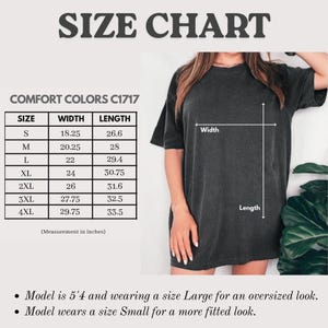 May include: Size chart for Comfort Colors C1717 t-shirts. The chart shows measurements in inches for sizes S to 4XL. A model is wearing a size Large for an oversized look. Another model wears a size Small for a more fitted look.