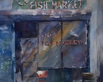 Storefront, street scene, architecture Public Fish Market. - Original Watercolor Painting 16" x 12".