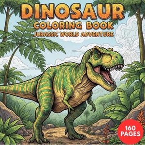 Official front cover of the "Dinosaur Coloring Book: Jurassic World Adventure" featuring a roaring green T-Rex in a lush prehistoric jungle with an erupting volcano. A prominent red badge in the corner highlights the 160 pages of content, making it a high-value gift for kids and dinosaur fans