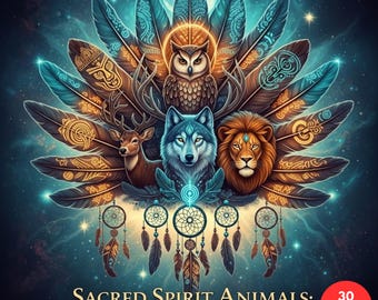 Sacred Spirit Animals: Feather Edition + Surprise Bonus Pages