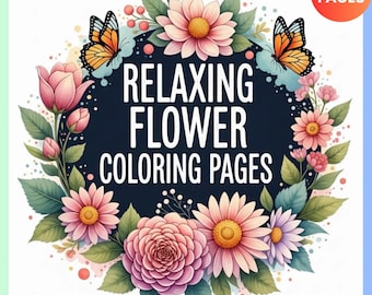 Relaxing Flower Coloring Pages + Surprise Bonus Pages