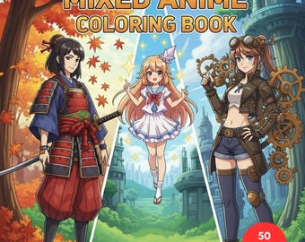 Mixed Anime Coloring Book | For Adults & Teens | Manga, Fantasy, Steampunk, Kawaii + Surprise Bonus Pages