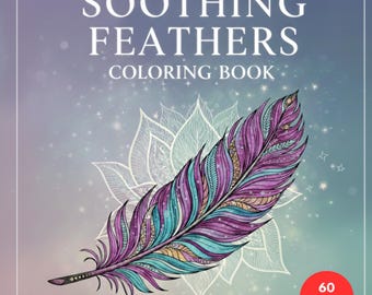 Soothing Feather Coloring Book + Surprise Bonus Pages
