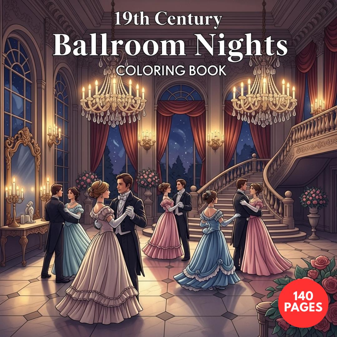 19th Century Ballroom Nights Coloring Book: Victorian Elegance