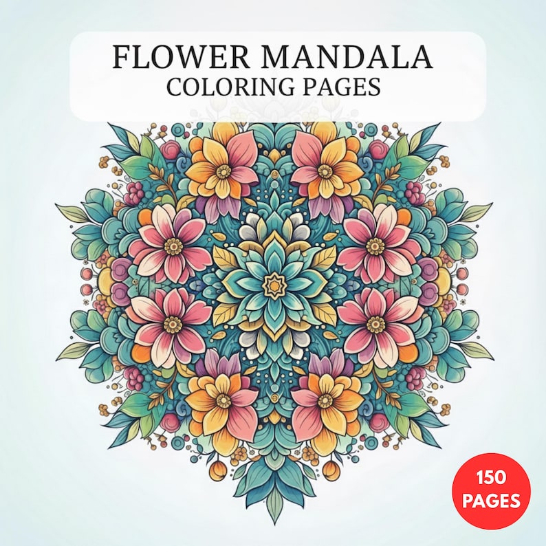 Peut inclure: Une illustration de pages de coloriage de mandala floral. L'image pr&eacute;sente un motif floral circulaire avec des fleurs roses, jaunes et turquoise. Le texte "FLOWER MANDALA COLORING PAGES" est en haut, et "150 PAGES" dans un cercle rouge en bas.