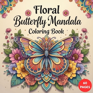 May include: A coloring book titled "Floral Butterfly Mandala Coloring Book" features a detailed butterfly design with colorful wings, surrounded by flowers and leaves. The cover art includes the text "60 pages" in a red circle.
