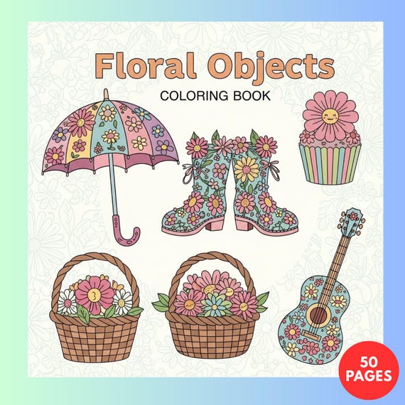 Floral Objects Coloring Book + Surprise Bonus Pages